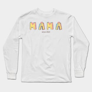 Mama since 2023 Long Sleeve T-Shirt